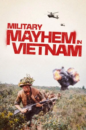 Military Mayhem In Vietnam