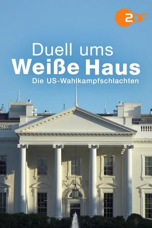 Duell ums Weiße Haus - Große Wahlkämpfe
