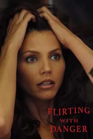 Flirting with Danger