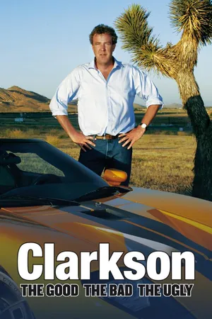 Jeremy Clarkson: The Good, the Bad and the Ugly
