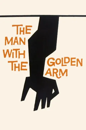 Man with the Golden Arm, The