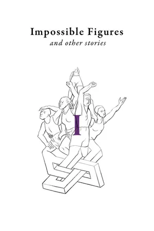 Impossible Figures and other stories I CA
