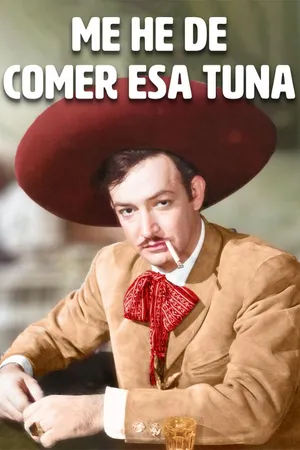 Me he de comer esa tuna