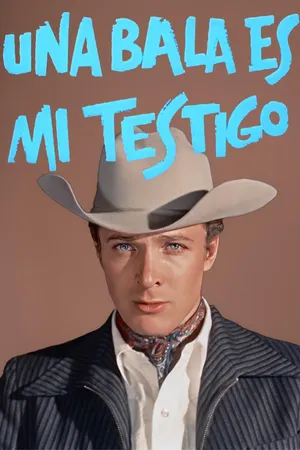 Una bala es mi testigo