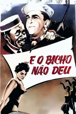 E o Bicho Não Deu