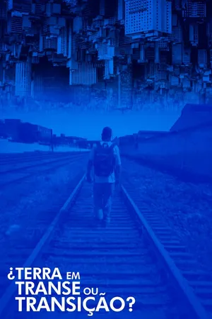 Terra em Transe ou em Transição?