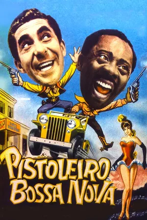 Pistoleiro Bossa Nova