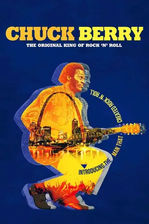 Chuck Berry - The Original King Of Rock 'n' Roll