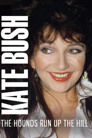 Kate Bush - The Hounds Run Up The Hill