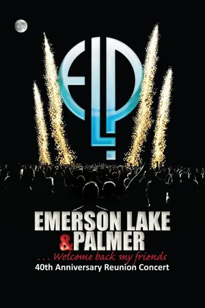 Emerson Lake & Palmer - 40th Anniversary Reunion Concert