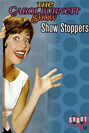 The Carol Burnett Show: Show Stoppers