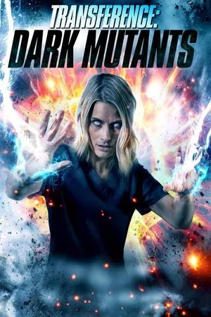Transference: Dark Mutants