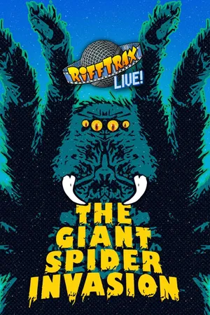 RiffTrax Live: The Giant Spider Invasion