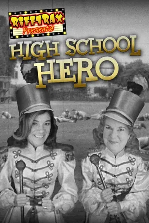 RiffTrax Presents: High School Hero