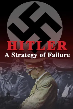 Hitler: A Strategy of Failure