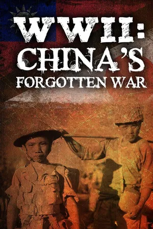 WWII: China's Forgotten War