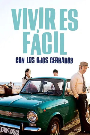 Vivir es fácil con los ojos cerrados