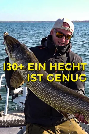 130+ Ein Hecht ist genug