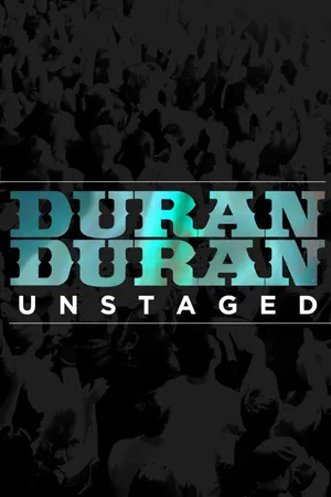 Duran Duran Unstaged