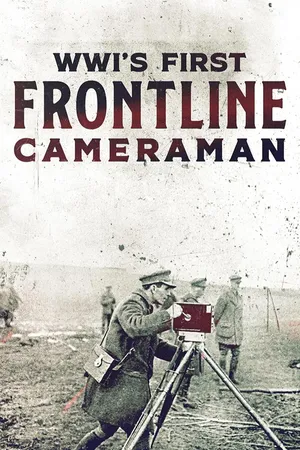 WWI's First Frontline Cameraman