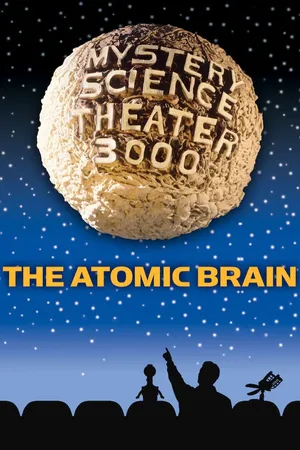 MST3K: The Atomic Brain