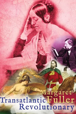 Margaret Fuller: Transatlantic Revolutionary