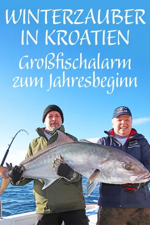 Winterzauber in Kroatien - Großfischalarm zum Jahresbeginn