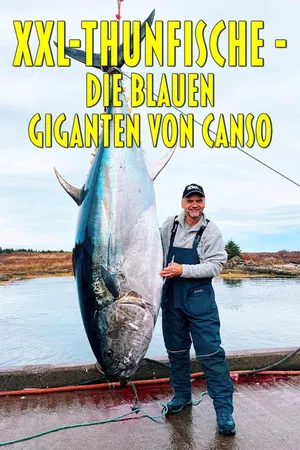 XXL-Thunfische - Die blauen Giganten von Canso
