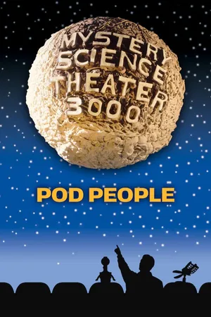 MST3K: Pod People