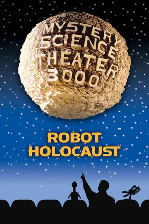 MST3K: Robot Holocaust