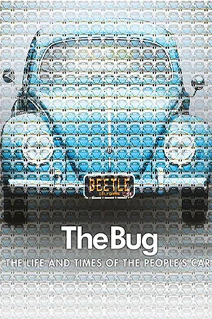 The Bug: Life And Times Of The People's Car