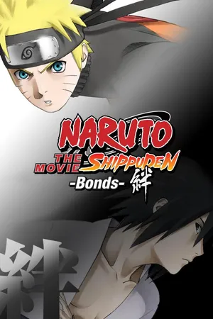 Naruto Shippuden the Movie: Bonds