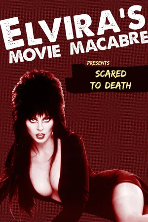 Elvira's Movie Macabre: Scared To Death