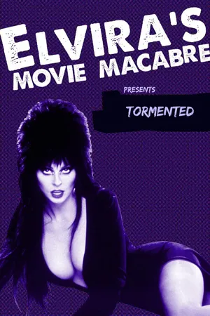 Elvira's Movie Macabre: Tormented