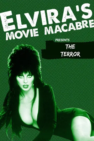 Elvira's Movie Macabre: The Terror