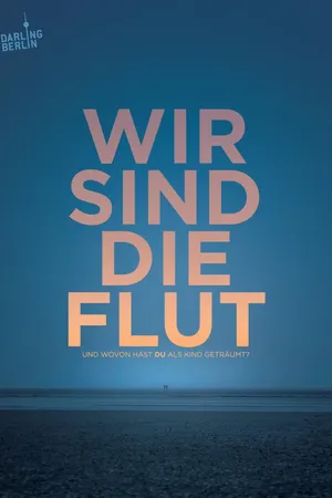 Wir sind die Flut