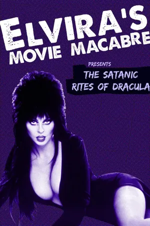 Elvira's Movie Macabre: The Satanic Rites Of Dracula