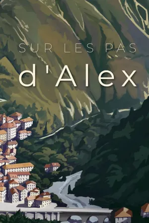 Sur les Pas d'Alex