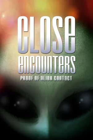 Close Encounters: Proof of Alien Contact