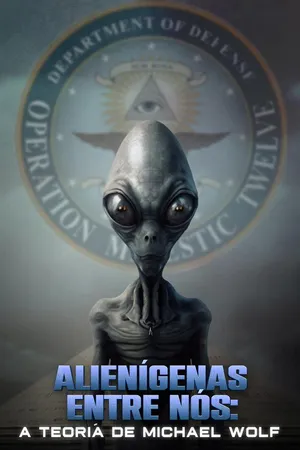Alienígenas Entre Nós: A Teoria de Michael Wolf
