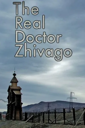 The Real Doctor Zhivago