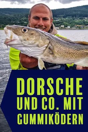 Dorsche und Co. mit Gummiködern