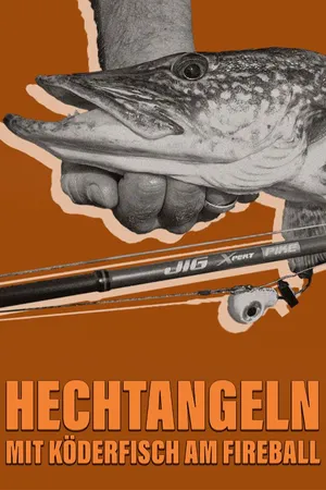 Hechtangeln mit Köderfisch am Fireball