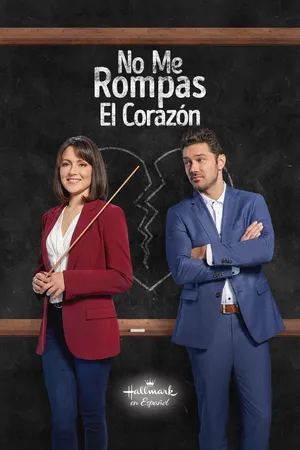 No me rompas el corazón