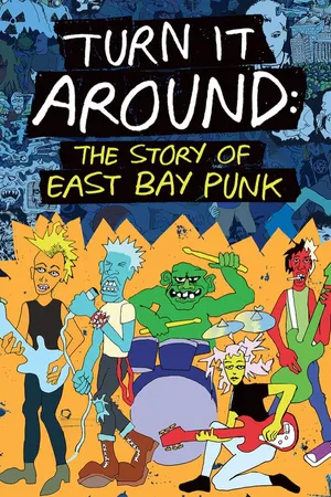 Turn It Around: The Story Of East Bay Punk