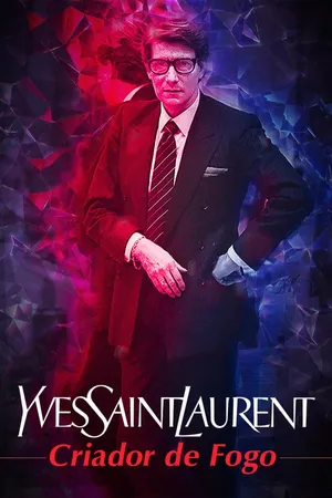 Yves Saint Laurent - Criador de Fogo