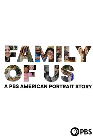 Family of Us: A PBS American Portrait Story