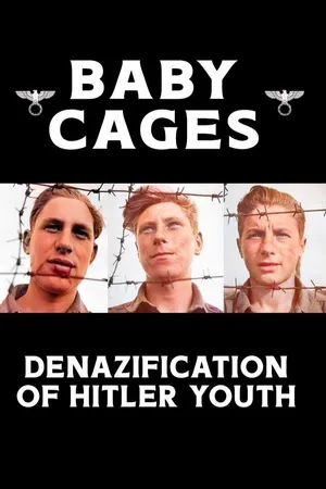 Baby Cages: Denazification Of Hitler Youth
