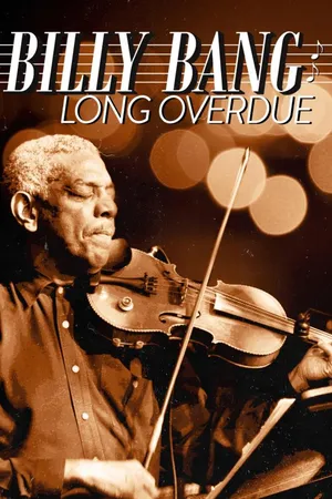 Billy Bang: Long Overdue CA