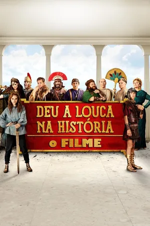 Deu a louca na história - O Filme